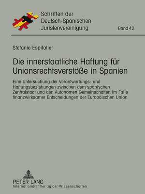 cover image of Die innerstaatliche Haftung für Unionsrechtsverstöße in Spanien
